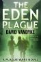 [Plague Wars 00] • The Eden Plague · Plague Wars Book 0